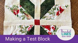 Quilting Tip #8 - Test Quilt Blocks