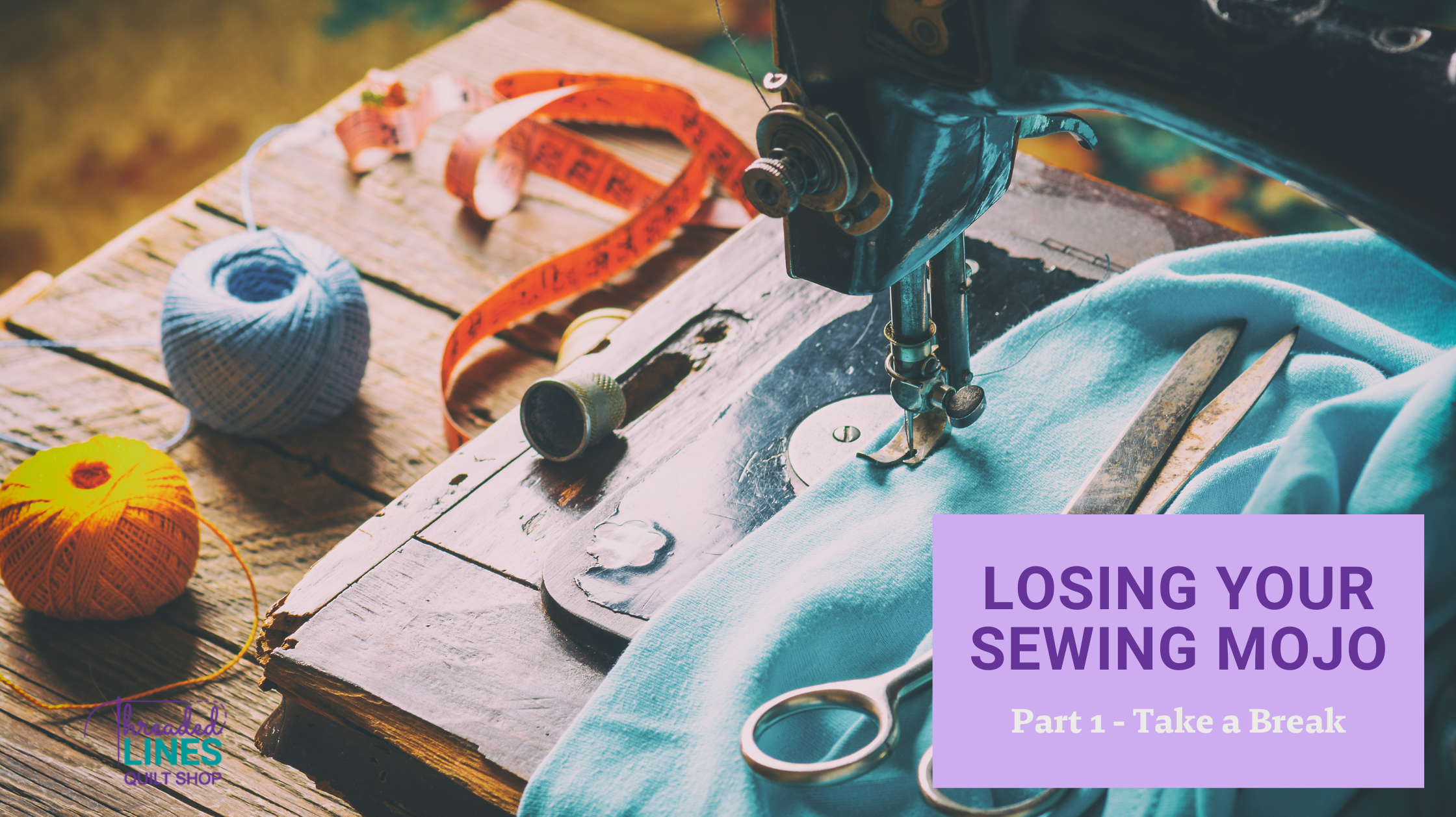 Getting Back Your Sewing Mojo - Part 1