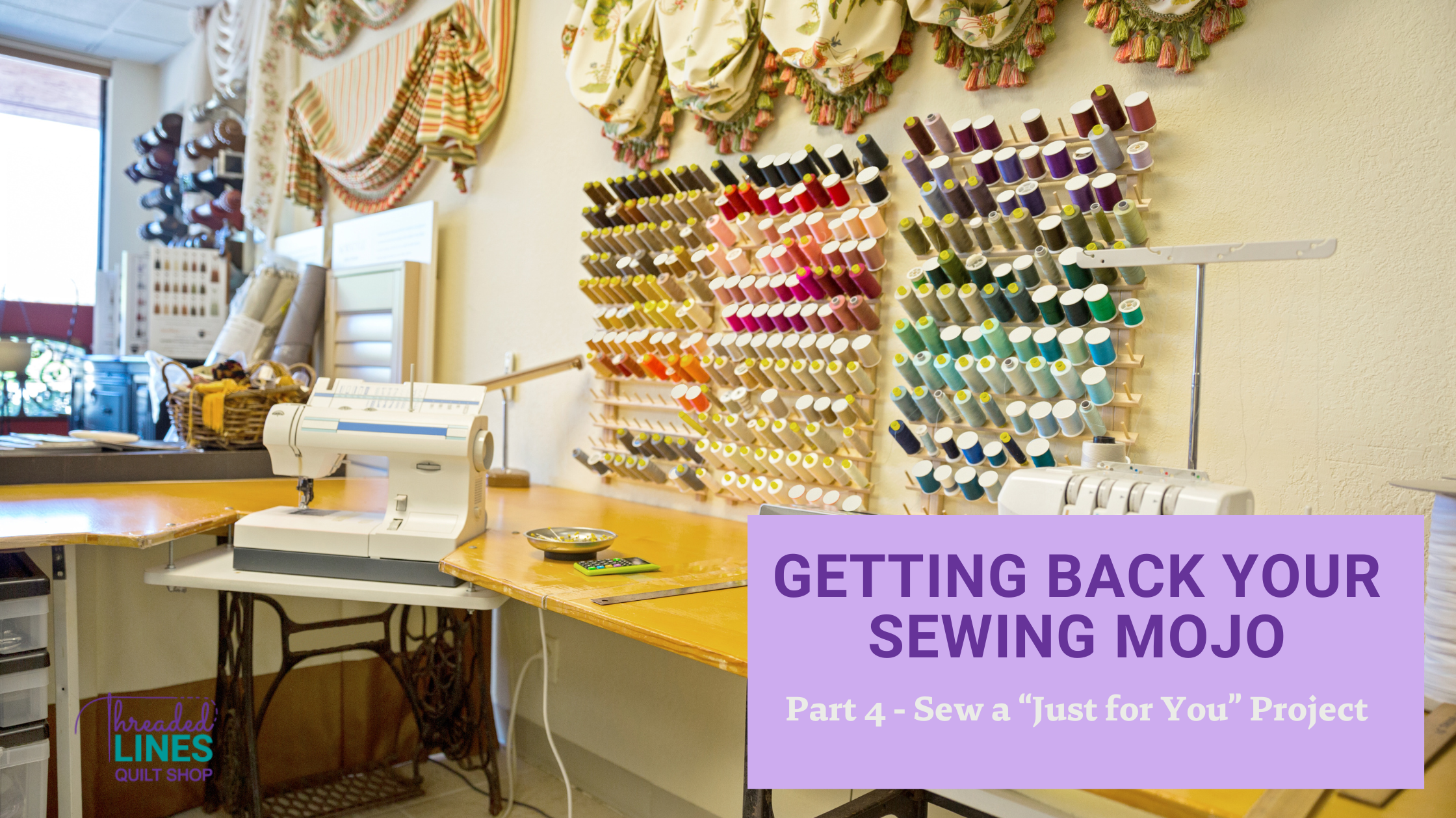 Getting Your Sewing Mojo Back - Part 4