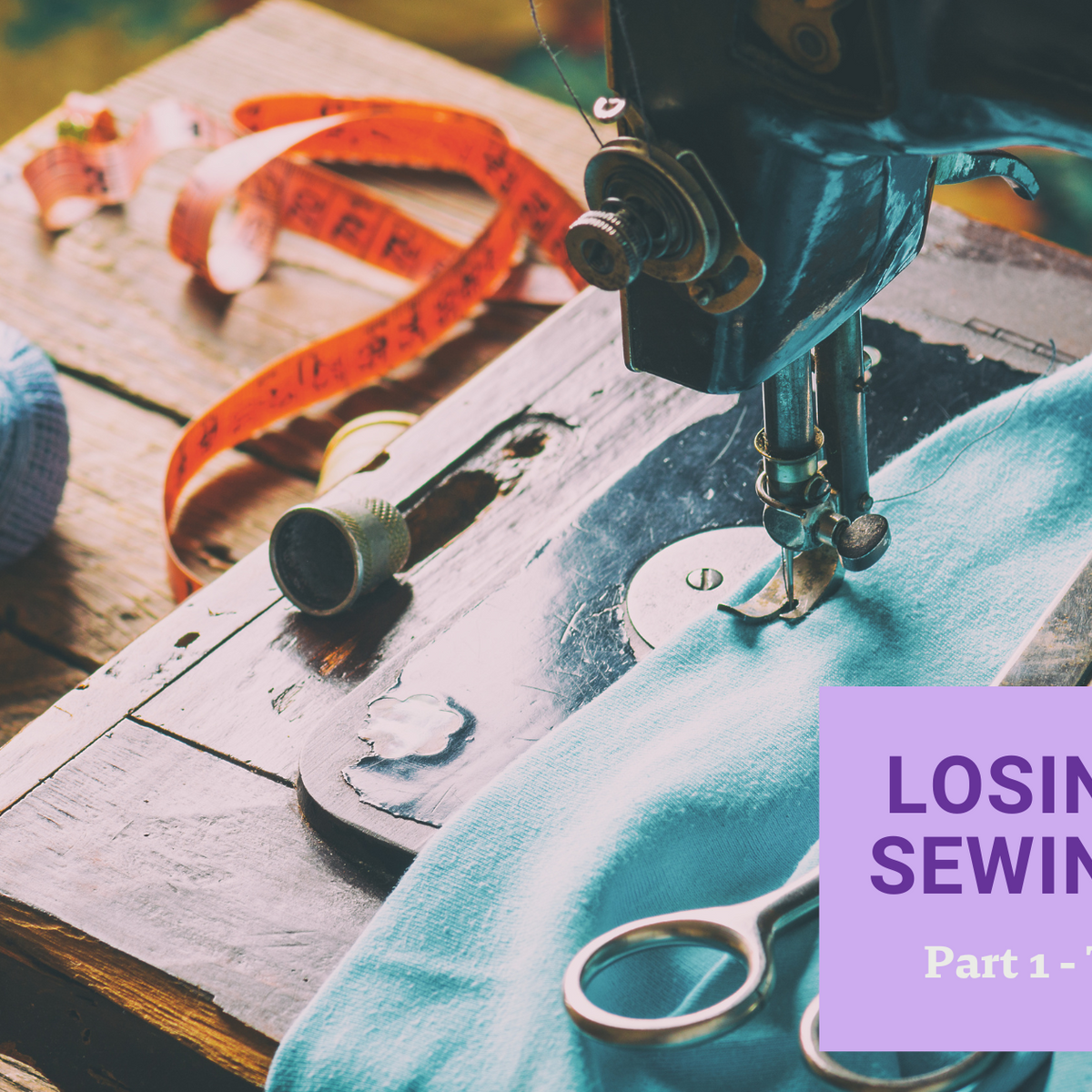 Getting Back Your Sewing Mojo - Part 1 – Threaded Lines